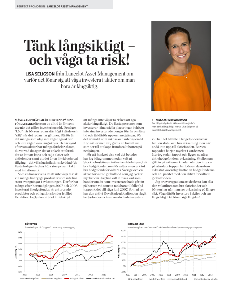 SvD, A Perfect Guide, "Tänk långsiktigt och våga ta risk", krönika av Lisa seligson, 26 oktober 2013