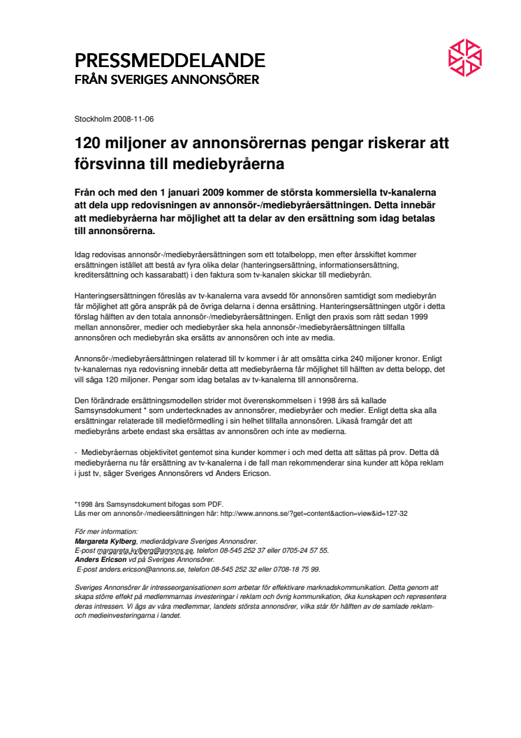 120 miljoner av annonsörernas pengar riskerar att försvinna till mediebyråerna