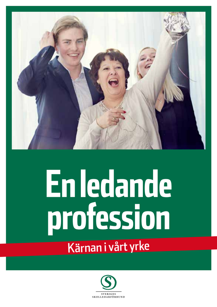 En ledande profession - kärnan i vårt yrke