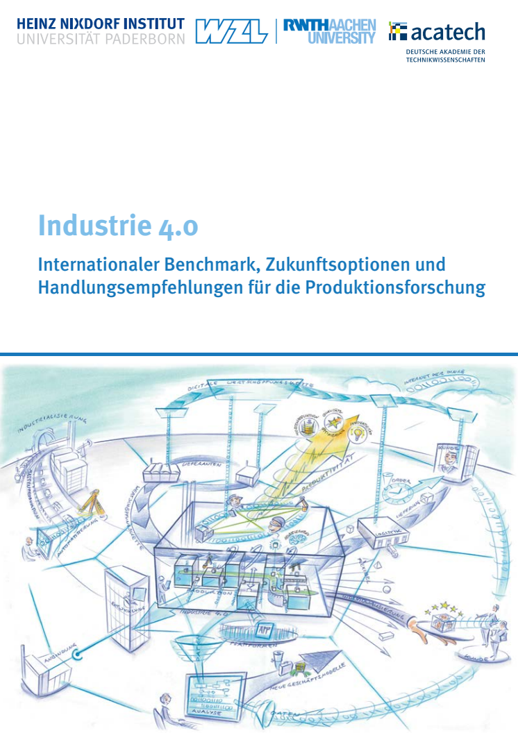 Industrie 4.0 - Internationaler Benchmark, Zukunftsoptionen und Handlungsempfehlungen für die Produktionsforschung