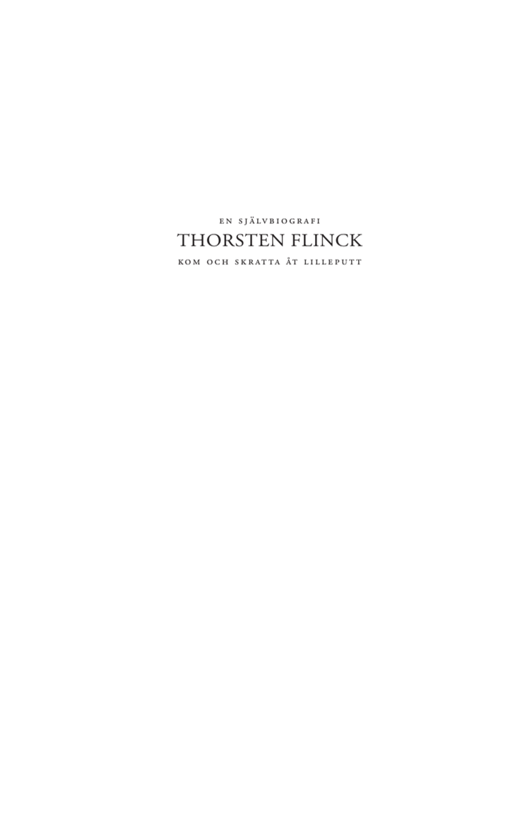 Inledningen till Thorsten Flinck – En självbiografi: Kom och skratta till Lilleputt 