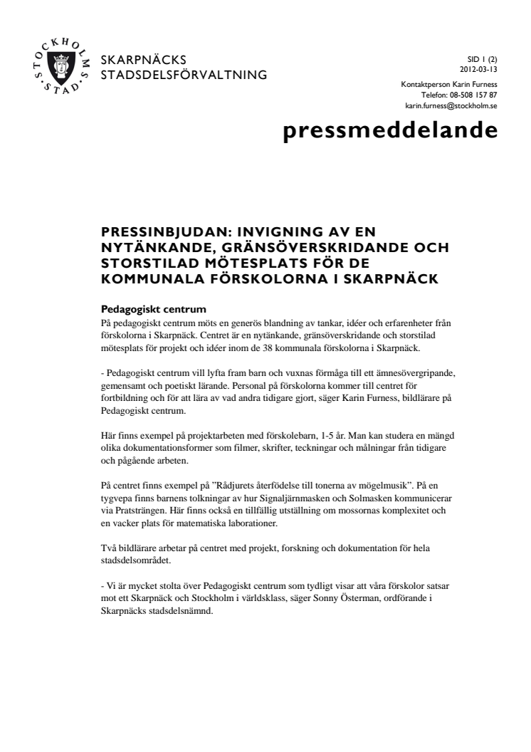 Pressinbjudan: Invigning av en nytänkande, gränsöverskridande och storstilad mötesplats för de kommunala förskolorna i Skarpnäck