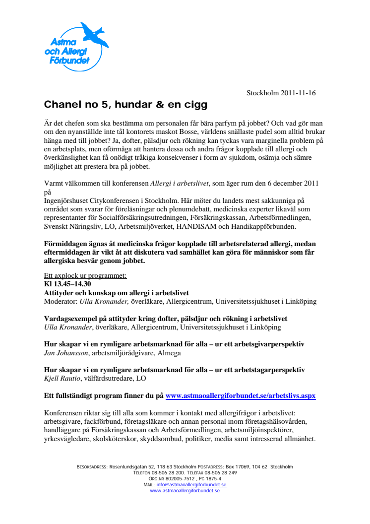 Chanel no 5, hundar & en cigg