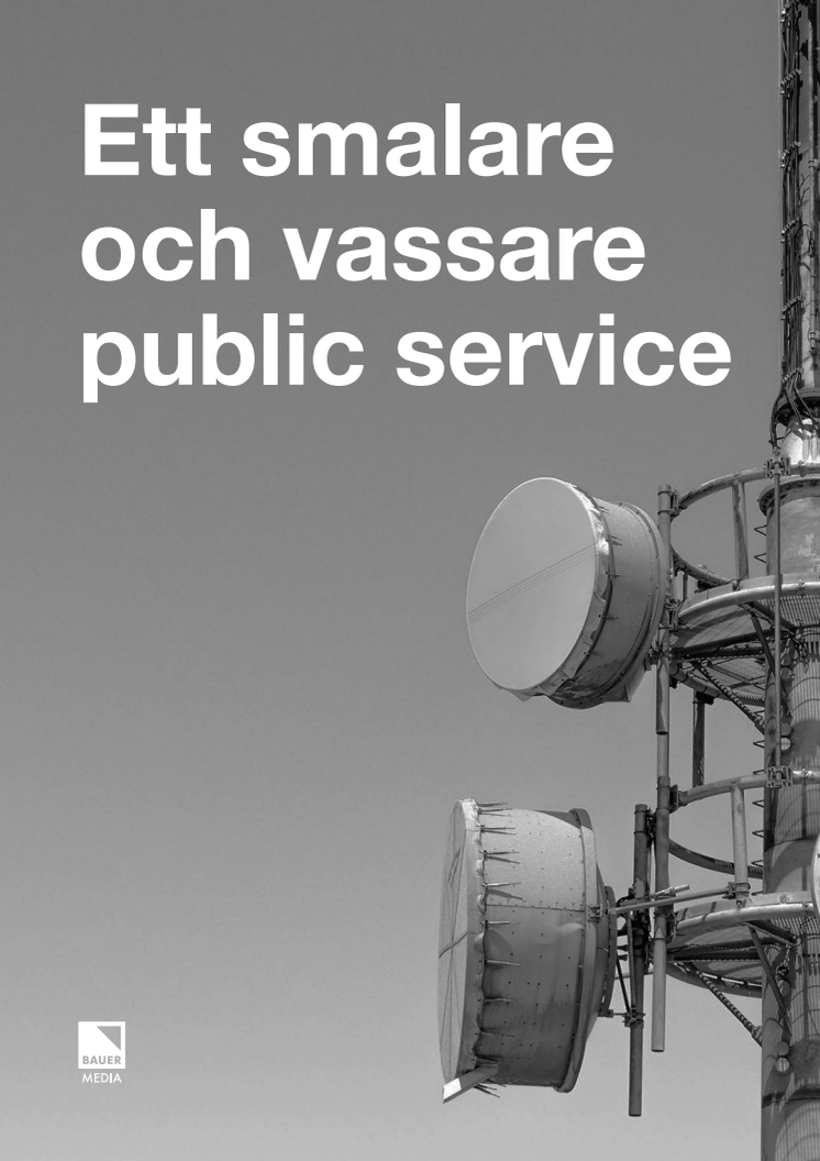 Bauer Medias rapport: Ett smalare och vassare publice service