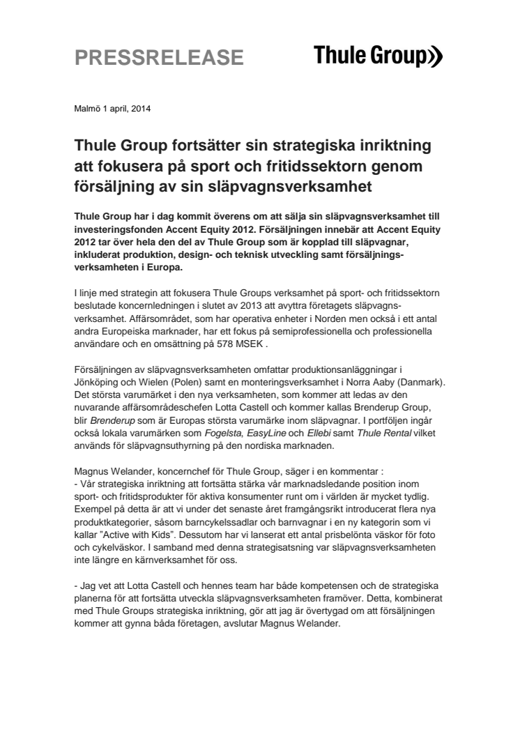 Thule Group fortsätter sin strategiska inriktning att fokusera på sport och fritidssektorn genom försäljning av sin släpvagnsverksamhet
