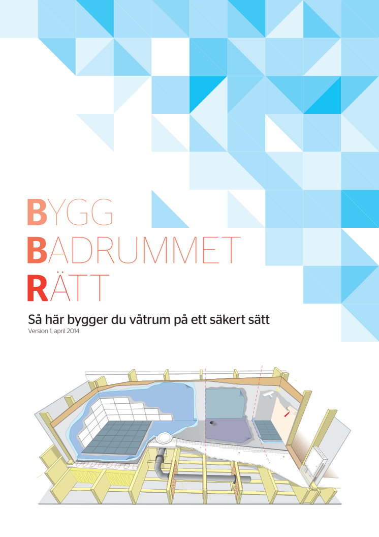 Bygg Badrummet Rätt – byggbranschens gemensamma typlösningar som håller tätt 