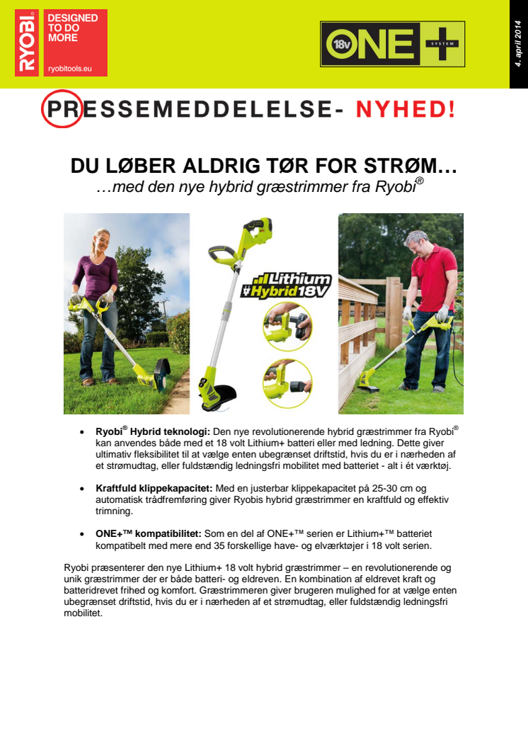 DU LØBER ALDRIG TØR FOR STRØM… ...med den nye hybrid græstrimmer fra Ryobi®