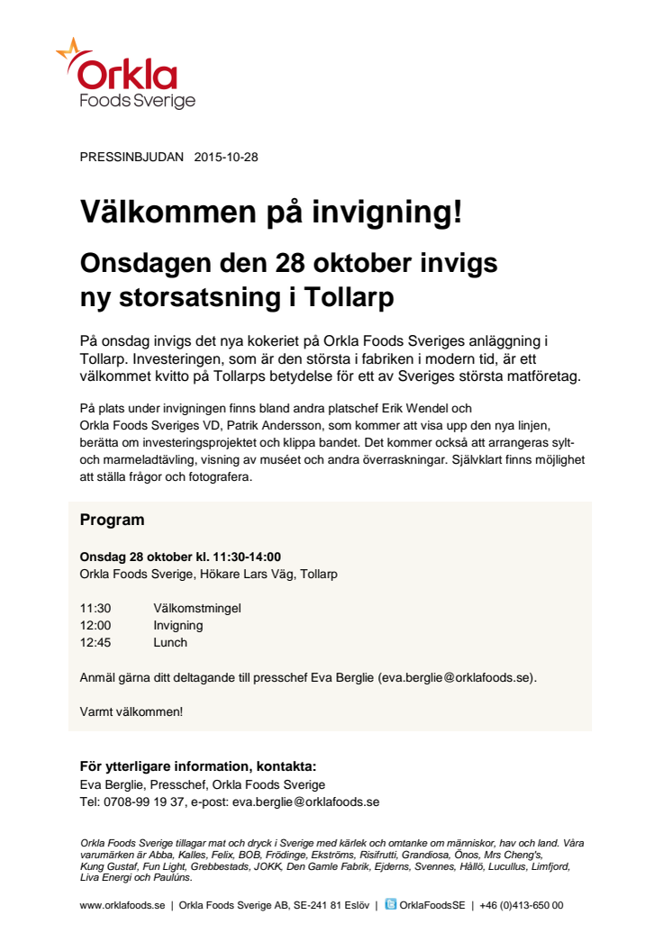 PRESSINBJUDAN Onsdagen den 28 oktober invigs ny storsatsning i Tollarp