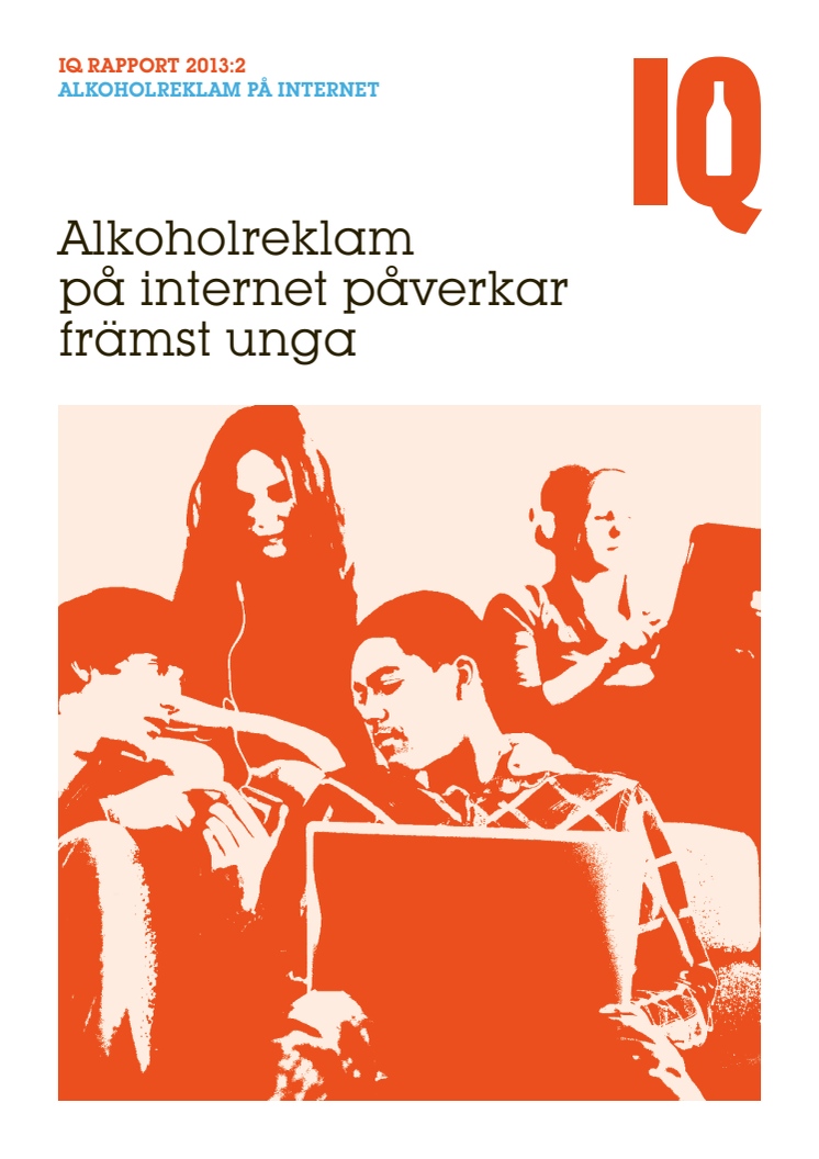 IQ Rapport 2013:2 Alkoholreklam på internet påverkar främst unga