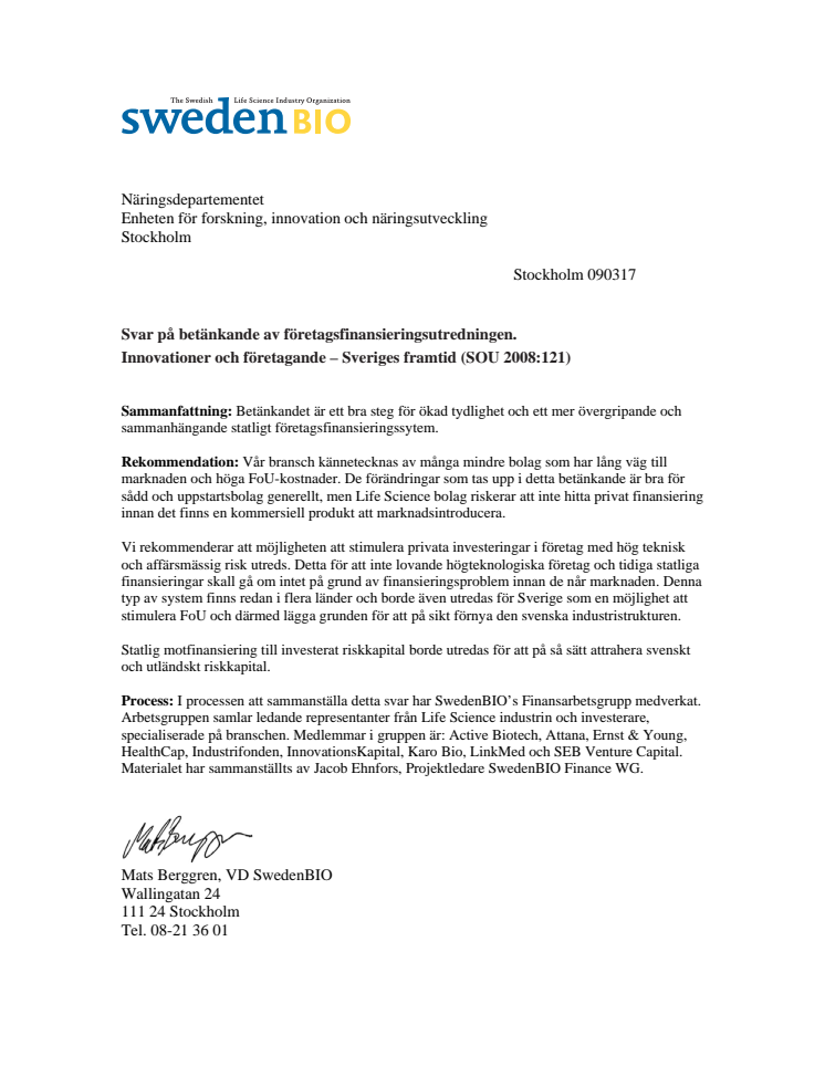 SwedenBIOs svar på betänkande av företagsfinansieringsutredningen.