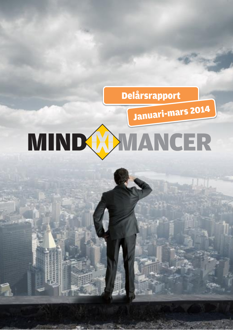 DELÅRSRAPPORT FÖR MINDMANCER AB (PUBL) JAN-MARS 2014