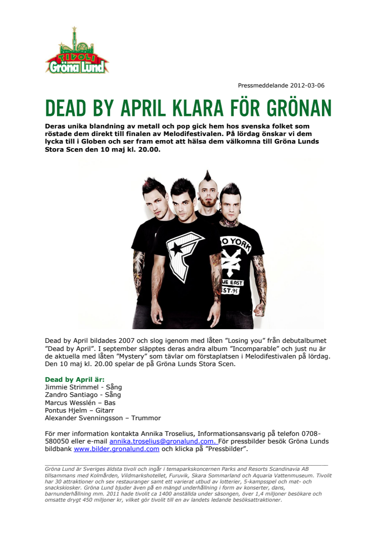 Dead by April klara för Grönan