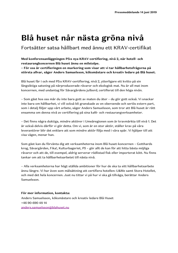 Blå huset når nästa gröna nivå