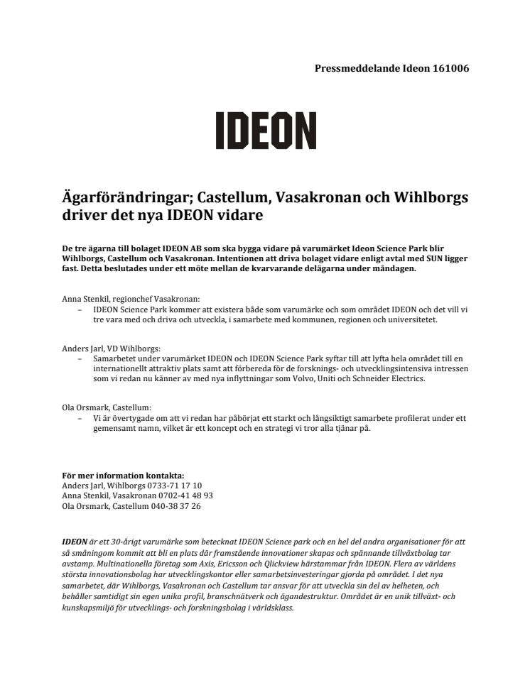 Ägarförändringar; Castellum, Vasakronan och Wihlborgs driver det nya IDEON vidare
