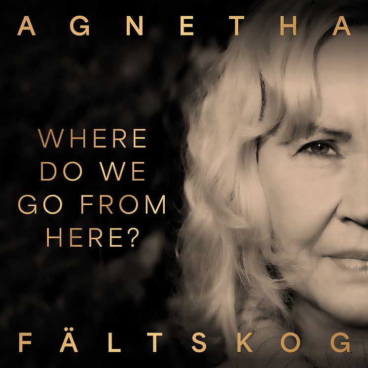 Omslag - Agnetha Fältskog "Where Do We Go From Here?"