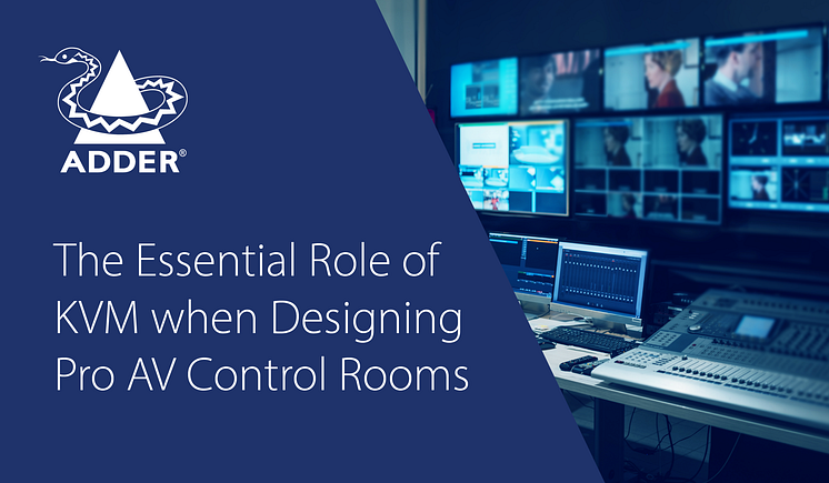 ADDER_Designing Pro AV Control Rooms_Blog Banner_v1.png