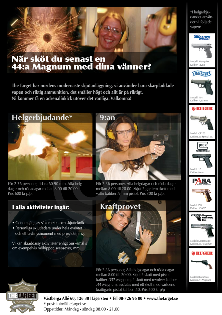 När sköt du senast en 44:a Magnum med dina vänner? 