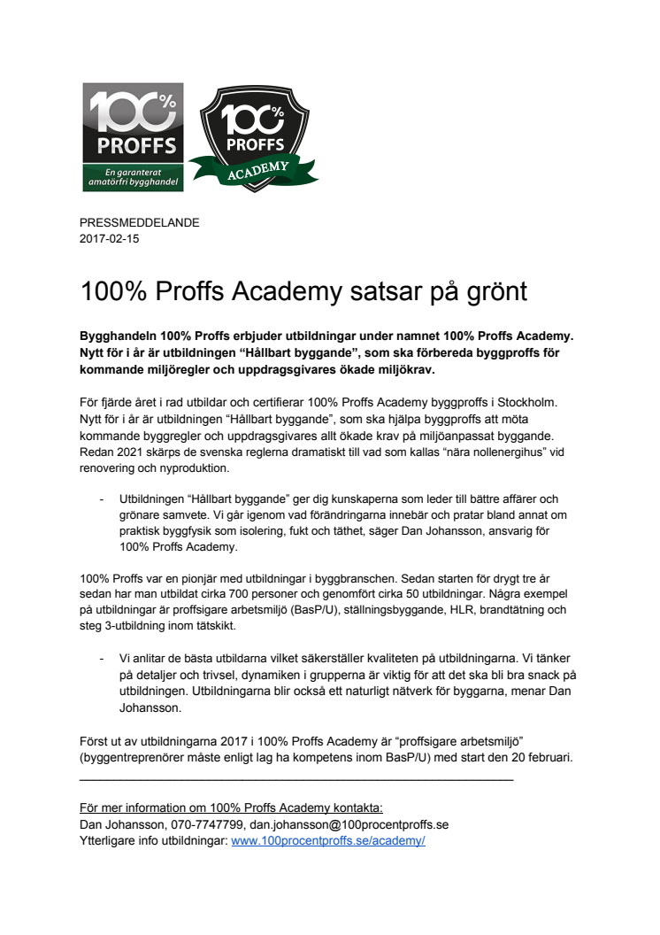 100% Proffs Academy satsar på grönt 