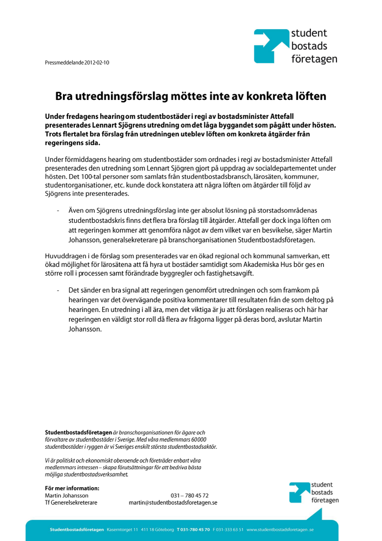 Bra utredningsförslag möttes inte av konkreta löften