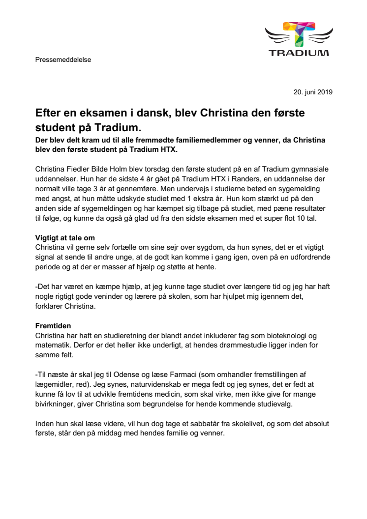 Efter en eksamen i dansk, blev Christina den første student på Tradium.