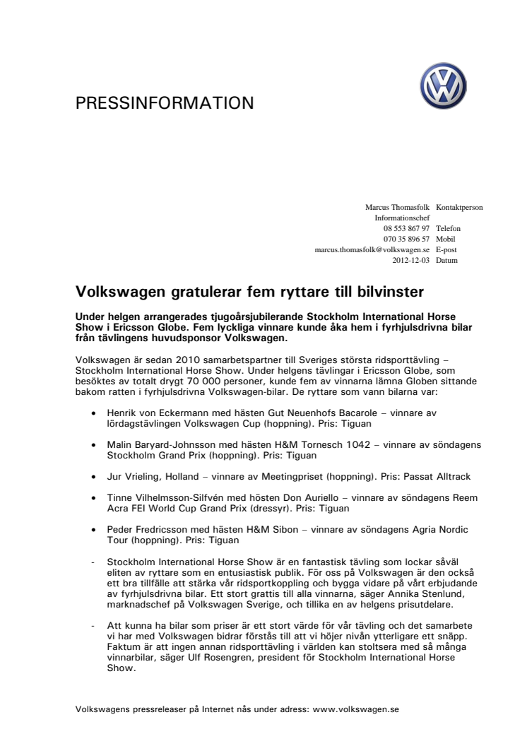 Volkswagen gratulerar fem ryttare till bilvinster