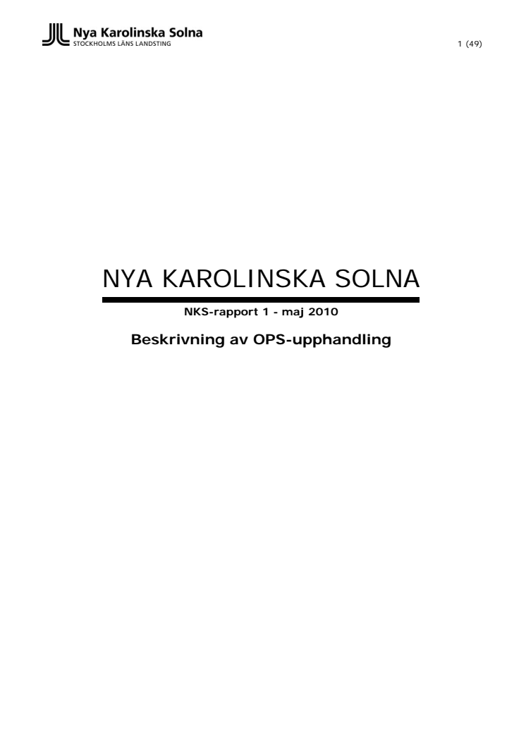 Första rapporten om OPS-upphandlingen av Nya Karolinska Solna