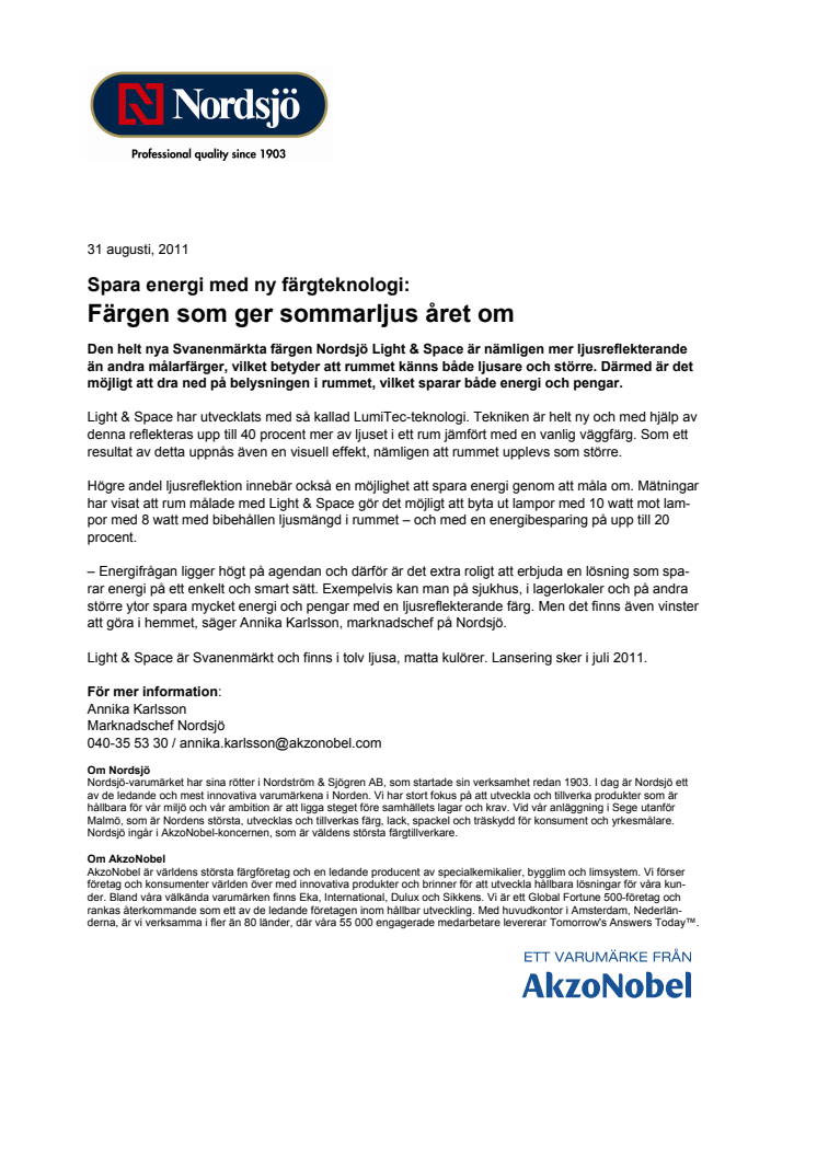 Färgen som ger sommarljus året om