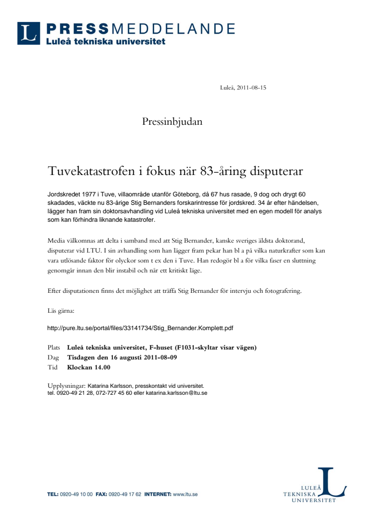 Tuvekatastrofen i fokus när 83-åring disputerar