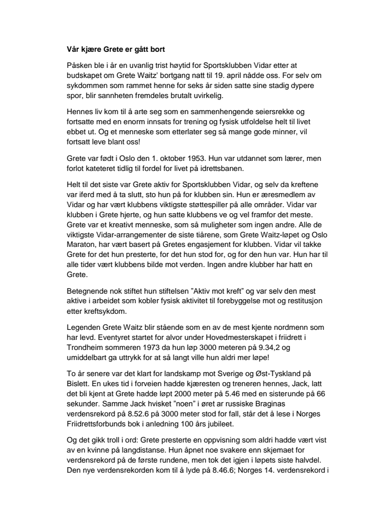 Vår kjære Grete er gått bort.