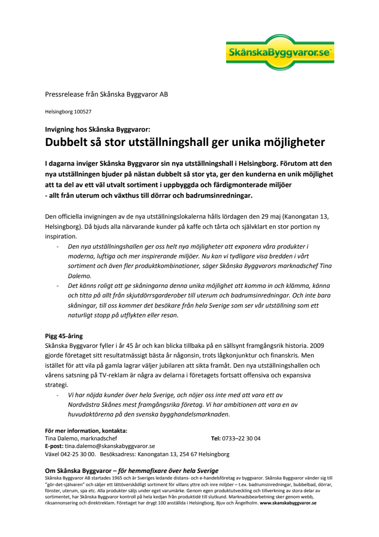 Dubbelt så stor utställningshall ger unika möjligheter