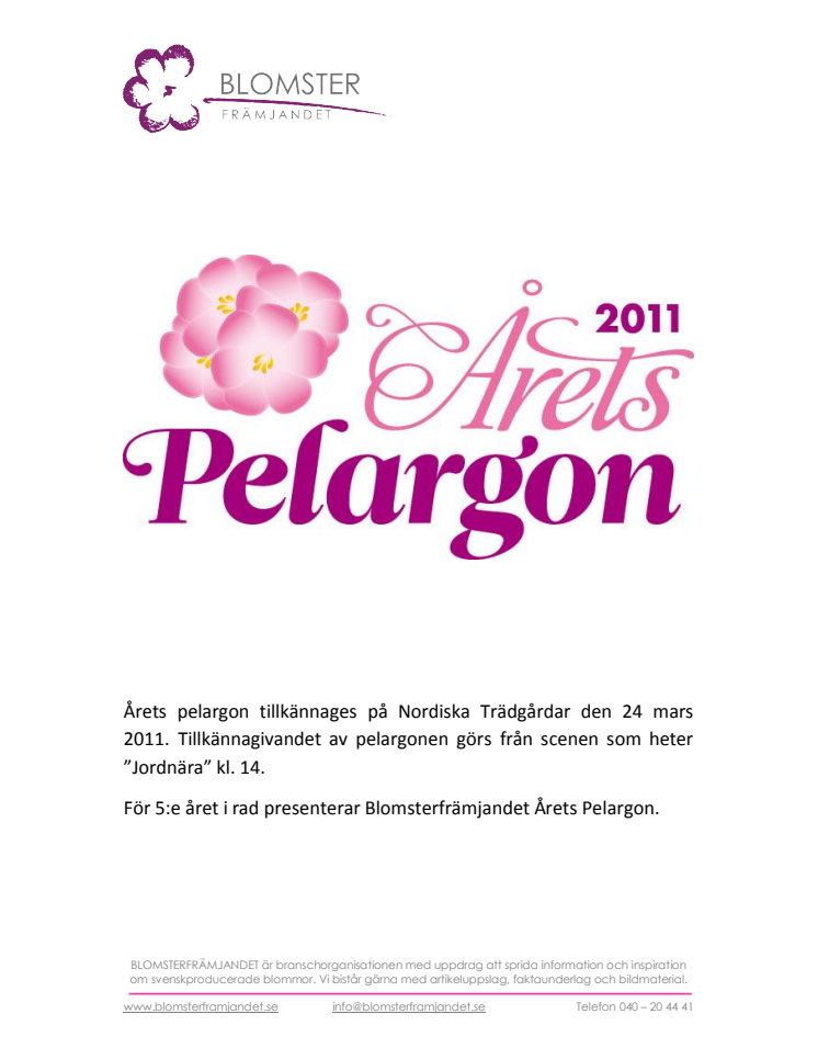 Tillkännagivande av Årets Pelargon 2011