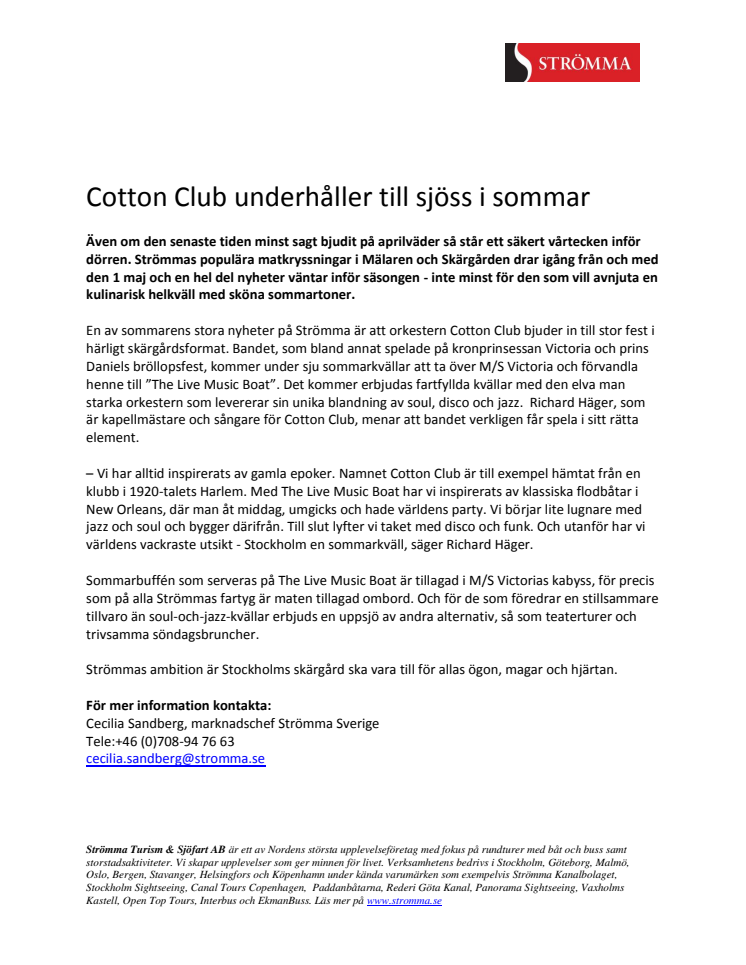 Cotton Club underhåller till sjöss i sommar