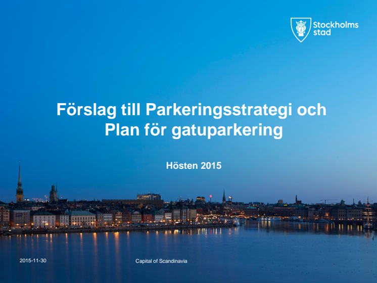 151130 PRESENTATION Förslag till parkeringsstrategi och plan för gatuparkering