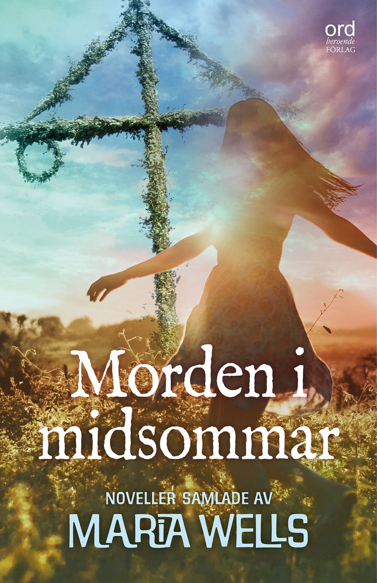 Morden i midsommar - Noveller samlade av Maria Wells