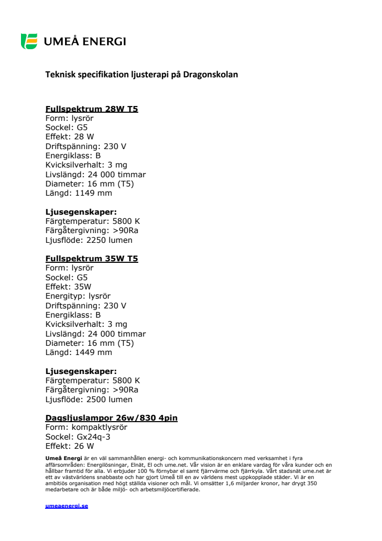 Teknisk specifikation ljusterapi på Dragonskolan