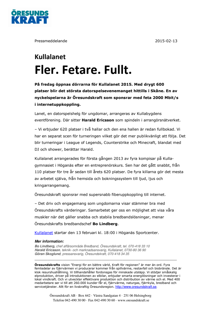 Kullalanet: Fler. Fetare. Fullt.