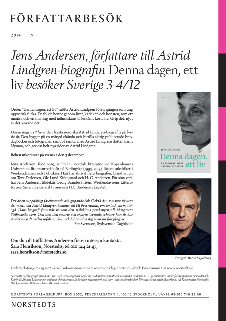 Jens Andersen, författare till Astrid Lindgren-biografin Denna dagen, ett liv besöker Stockholm 3-4/12