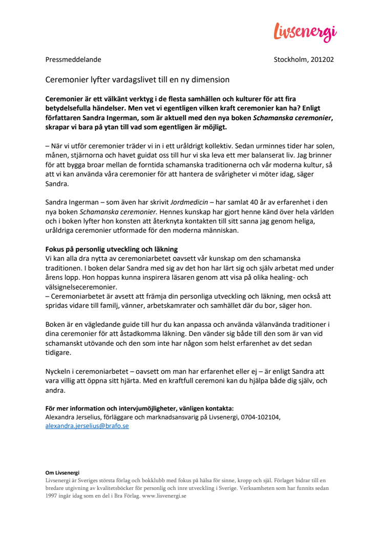 Ceremonier lyfter vardagslivet till en ny dimension