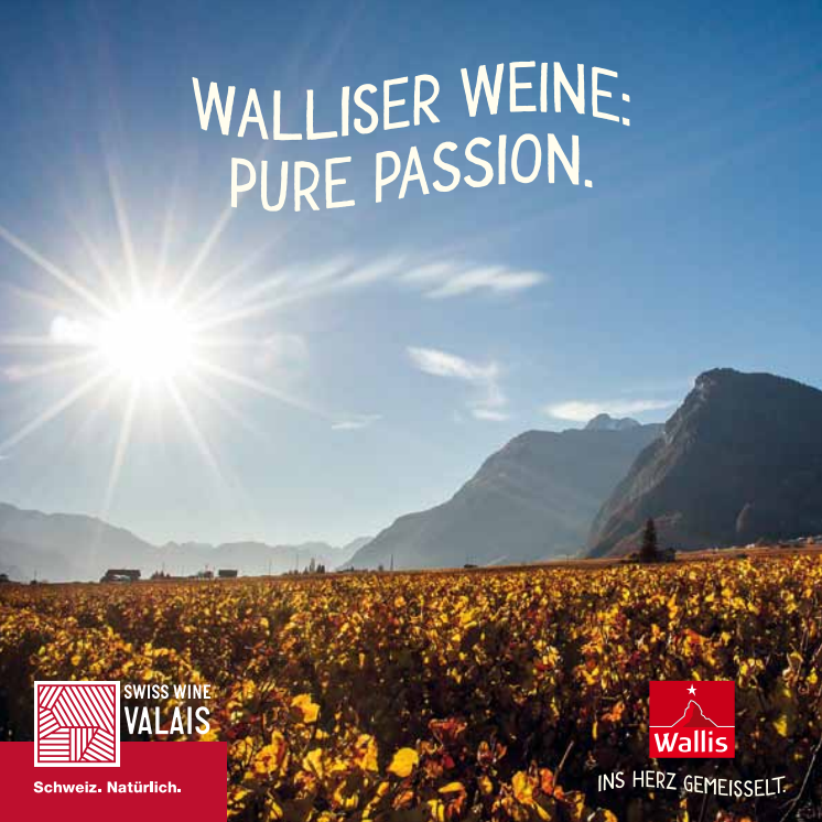 Walliser Weine: Pure Passion.
