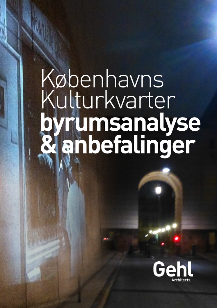 Byrumsanalyse udført af GEHL Architects for partnerne bag Københavns Kulturkvarter