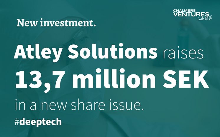 Atley Solutions PR Chalmers Ventures investering2