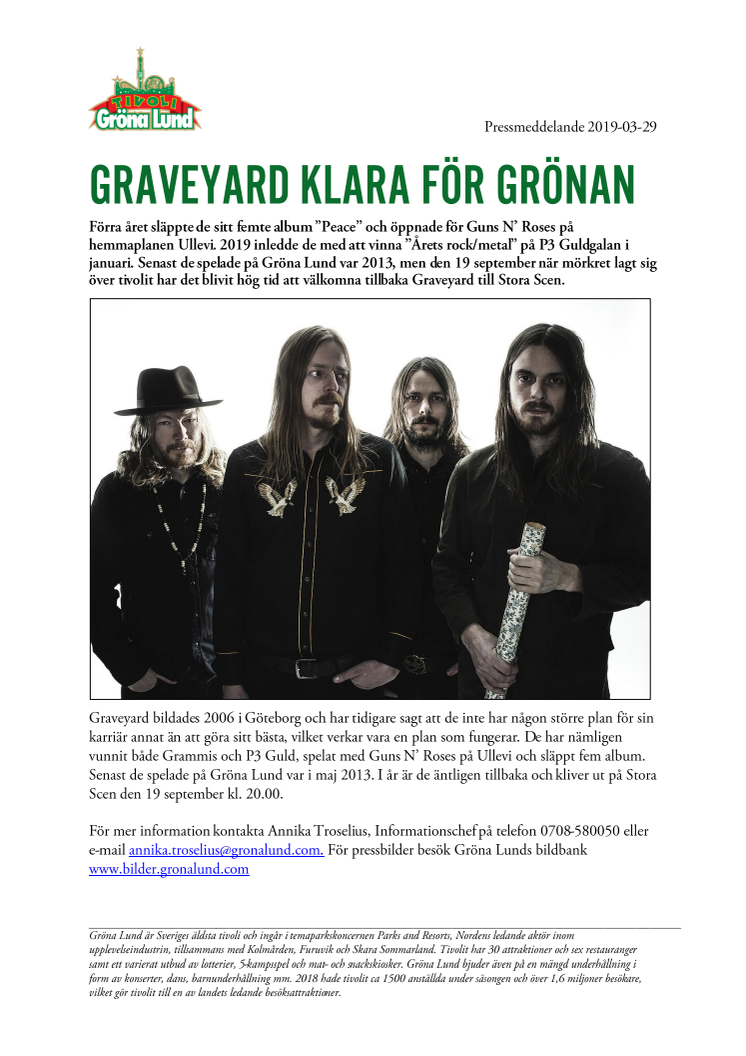 Graveyard klara för Grönan