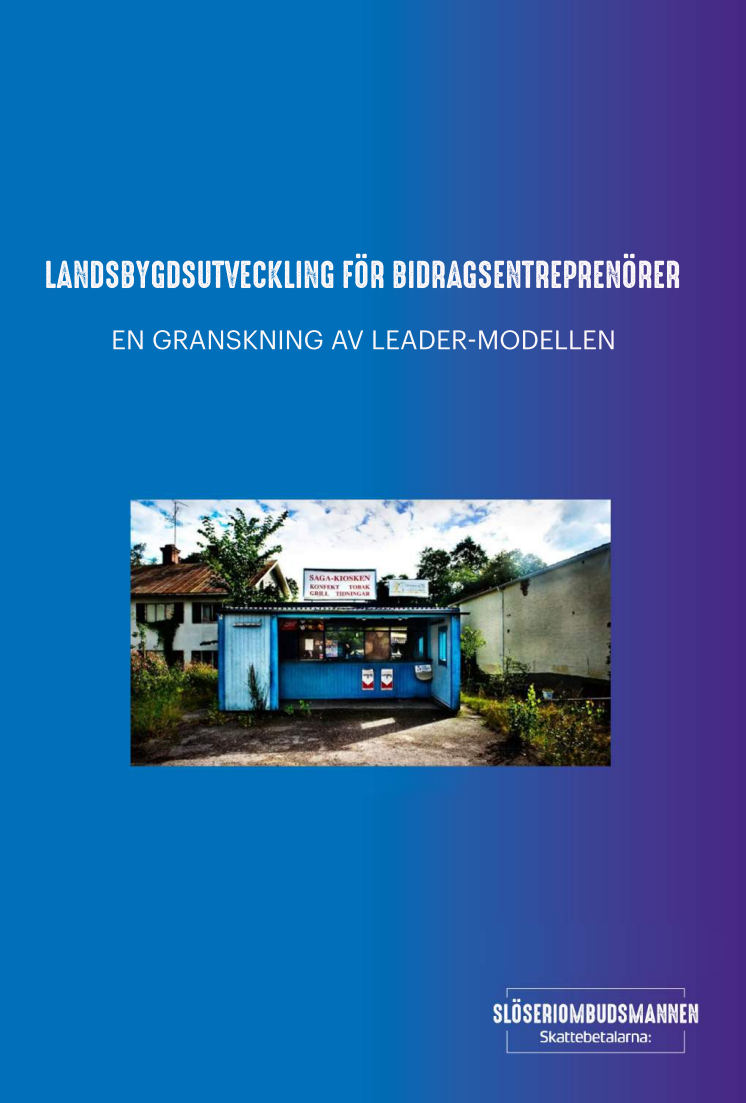 Landsbygdsutveckling för bidragsentreprenörer - en granskning av Leader-modellen