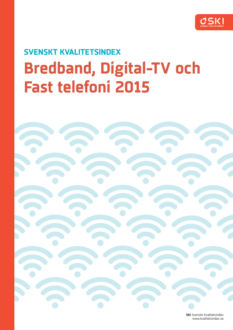 Svenskt Kvalitetsindex om Bredband, Digital-TV och fast telefoni 2015