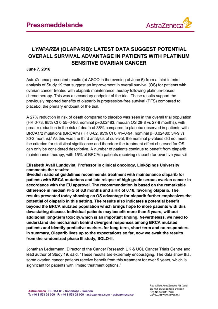 LYNPARZA (OLAPARIB): LATEST DATA SUGGEST POTENTIAL OVERALL SURVIVAL ADVANTAGE IN PATIENTS WITH PLATINUM SENSITIVE OVARIAN CANCER