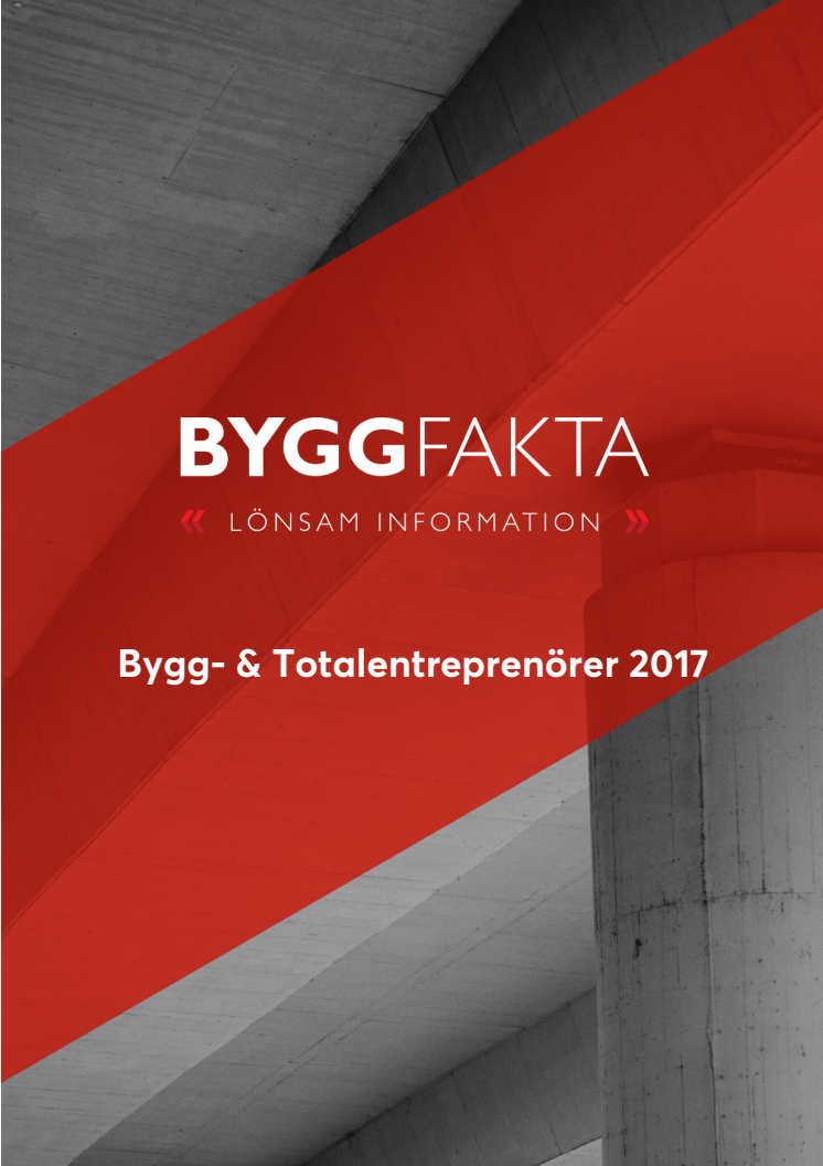 Topp 40st bygg- och totalentreprenörer per segment 2017