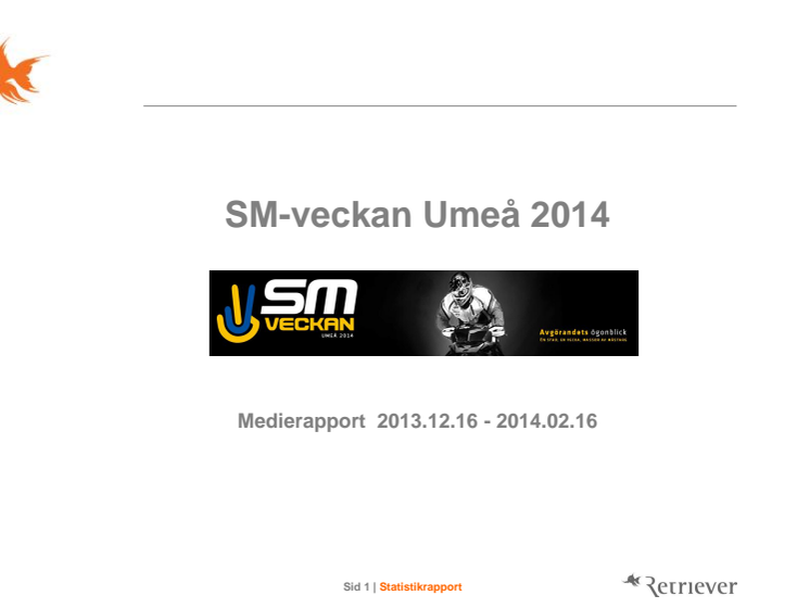 Medierapport SM-veckan i Umeå 2014