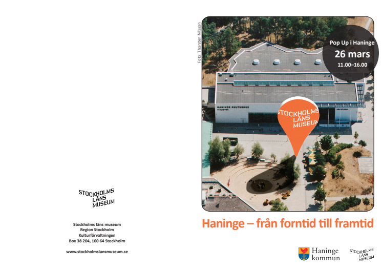 Haninge - från forntid till framtid. Pop Up Haninge kulturhus den 26 mars.