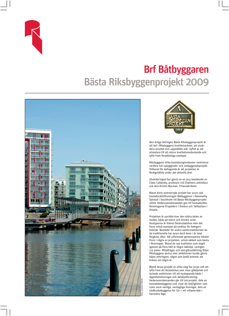 Bästa Riksbyggenprojekt 2009