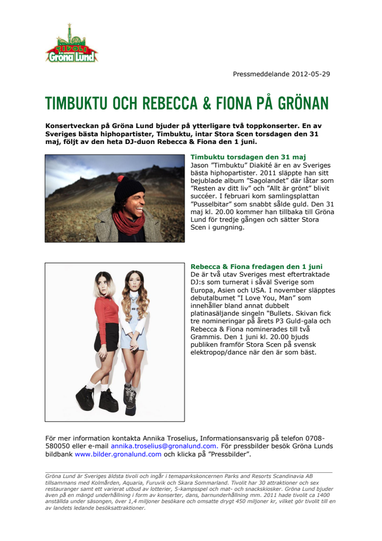 Timbuktu och Rebecca & Fiona på Grönan